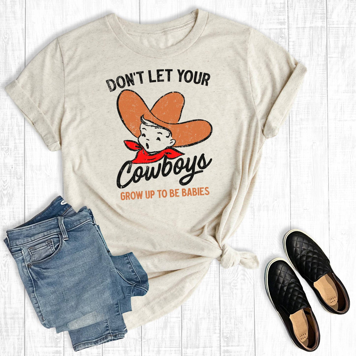 Western Don't Let Your Cowboys Be Babies Graphic Tee