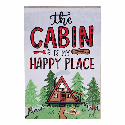 The Cabin is My Happy Place Block